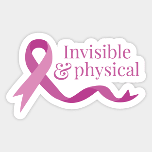 Invisible & Physical (Pink) Sticker